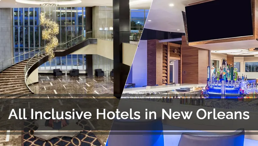 All Inclusive Hotels in New Orleans