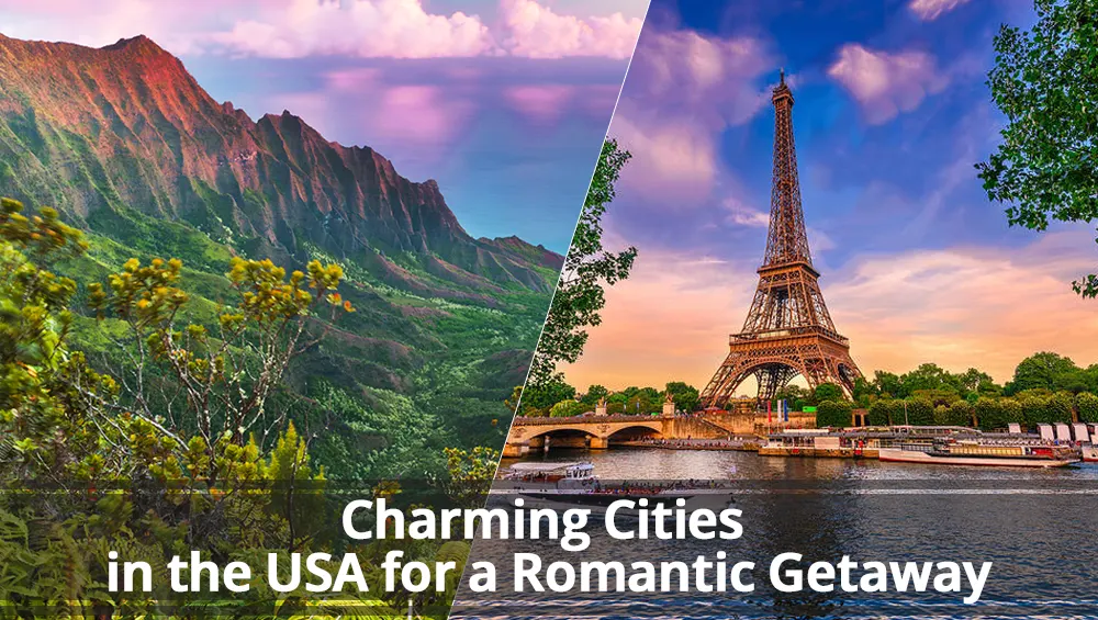 Charming Cities in the USA for a Romantic Getaway