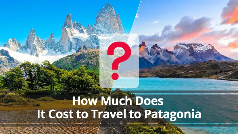 How Much Does It Cost to Travel to Patagonia
