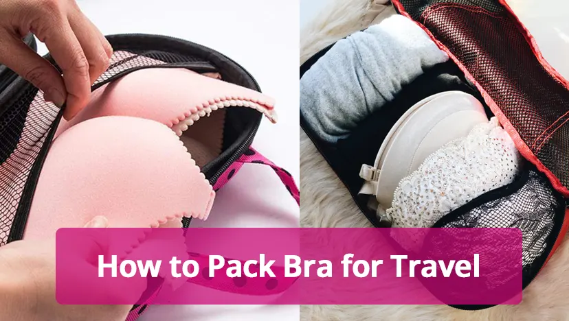 How to Pack Bra for Travel