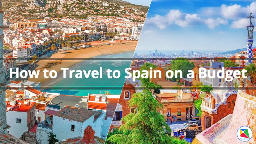 How to Travel to Spain on a Budget