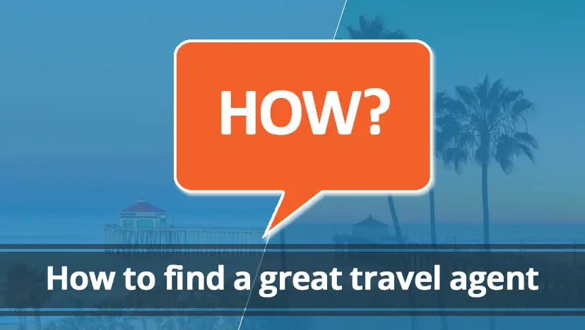 How to find a great travel agent