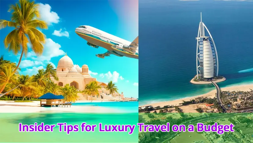 Insider Tips for Luxury Travel on a Budget