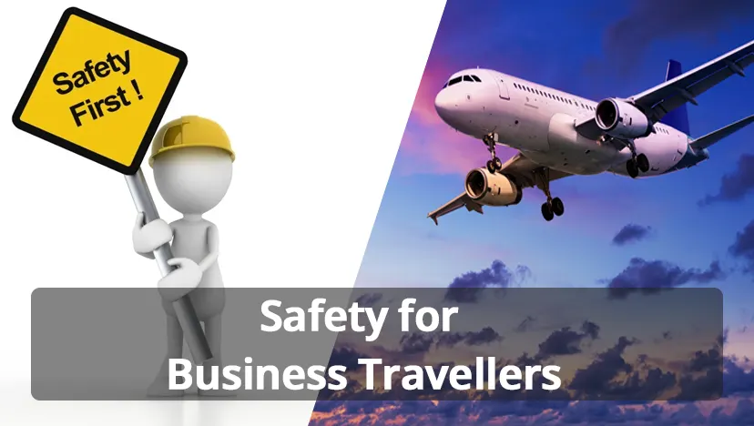 Why Travel Safety is Important to Business Travellers