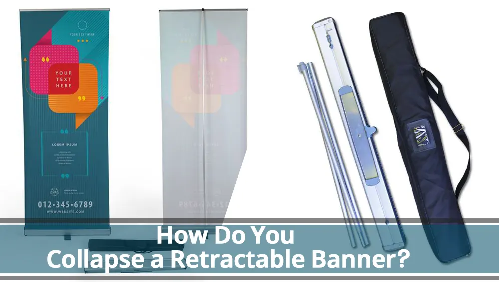 How Do You Collapse a Retractable Banner