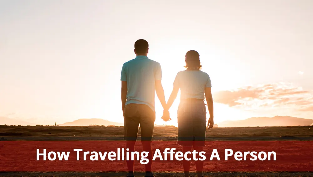 How Travelling Affects A Person
