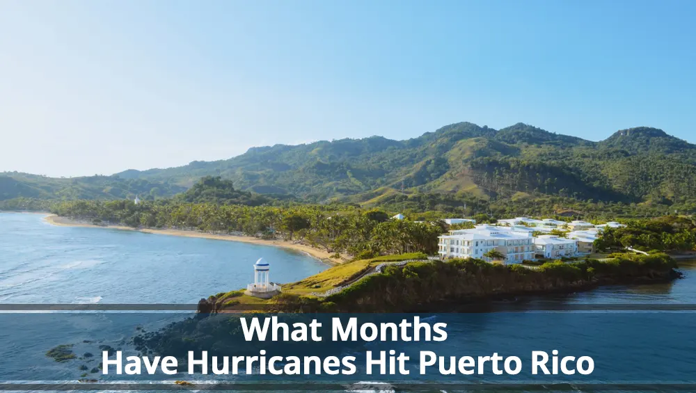 What Months Have Hurricanes Hit Puerto Rico