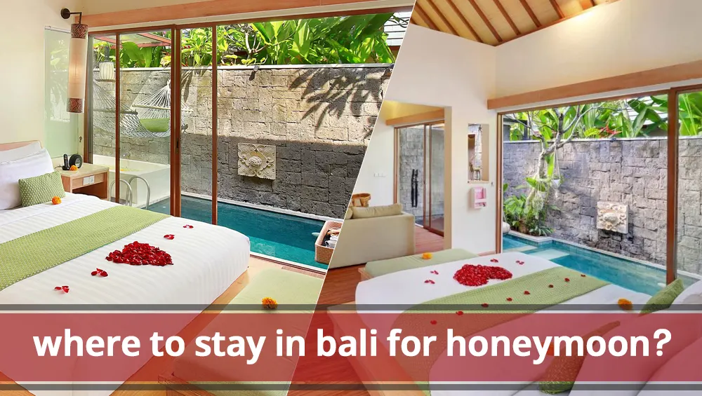 Where to Stay in Bali for Honeymoon