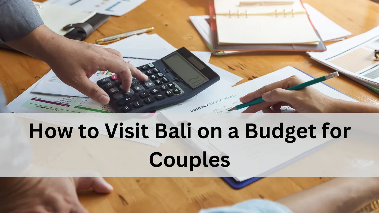 How to Visit Bali on a Budget for Couples