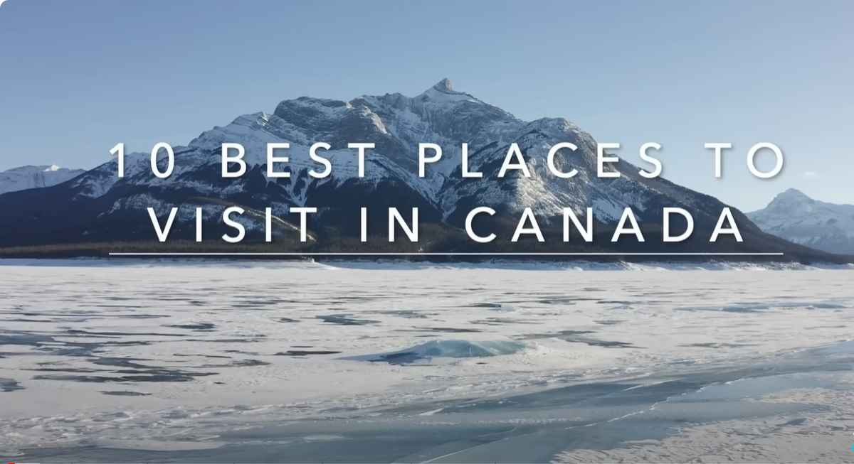 What is Best Place to Visit in Canada?