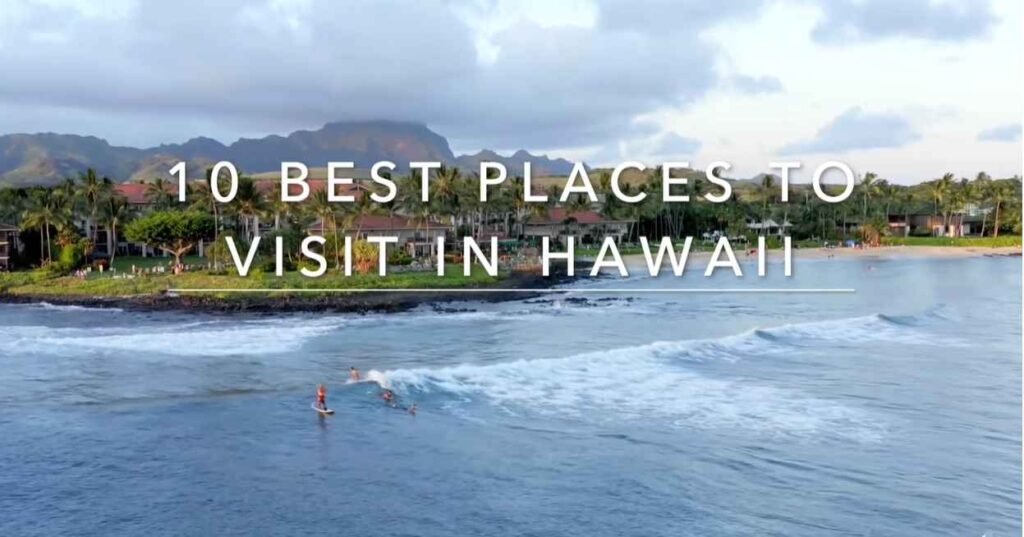 What is Best Place to Visit in Hawaii?